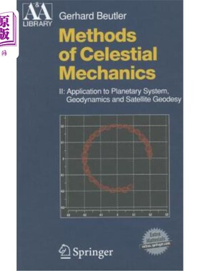 海外直订Methods of Celestial Mechanics, Volume II: Application to Planetary System, Geod 《天体力学方法》第二卷：在