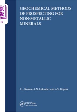 海外直订Geochemical Methods of Prospecting for Non-Metallic Minerals 非金属矿产勘查的地球化学方法