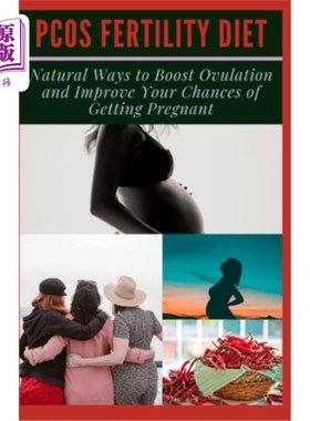 海外直订医药图书Pcos Fertility Diet: Natural Ways to Boost Ovulation and Improve Your Chances of Pcos生育饮食:促进