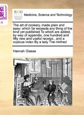 海外直订医药图书The Art of Cookery, Made Plain and Easy: Which Far Exceeds Any Thing of the Kind 烹饪的艺术，简单明