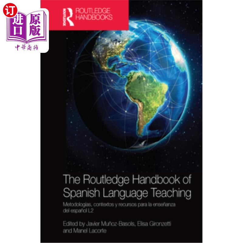 海外直订The Routledge Handbook of Spanish Language Teaching: metodologías, contextos y r 劳特利奇西班牙语教学手册:M
