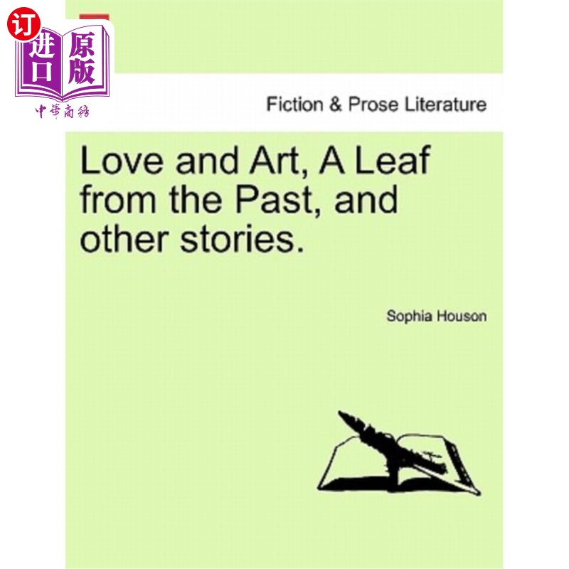 海外直订Love and Art, a Leaf from the Past, and Other Stories. 爱与艺术,来自过去的一片叶子,以及其他故事。