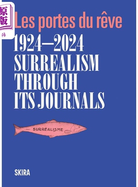 Surrealism through Its Journals 1924–2024 进口艺术 超现实主义期刊1924-2024 Skira Editore【中商原版】