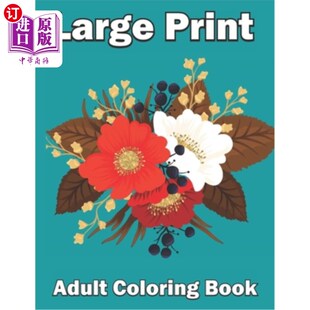 海外直订Large Print Adult Coloring Book: Perfect coloring book for seniors An Easy and F 大型印刷成人涂色书:完美的