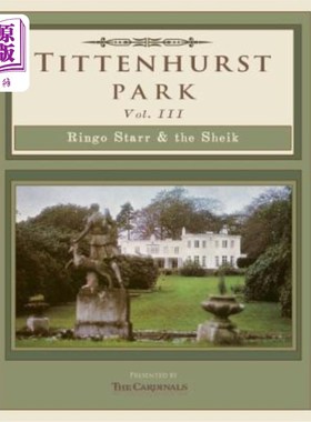 海外直订Tittenhurst Park: Ringo Starr & the Sheikh 蒂滕赫斯特公园：林戈·斯塔尔和酋长