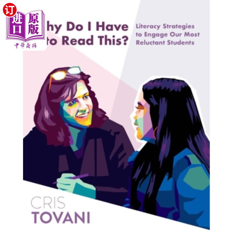 海外直订Why Do I Have to Read This?: Literacy Strategies to Engage Our Most Reluctant St 为什么我要读这个?:让我们最