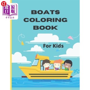 儿童船彩绘书：儿童船彩绘书 For for Boat Book Kids The 海外直订Boats Children Coloring
