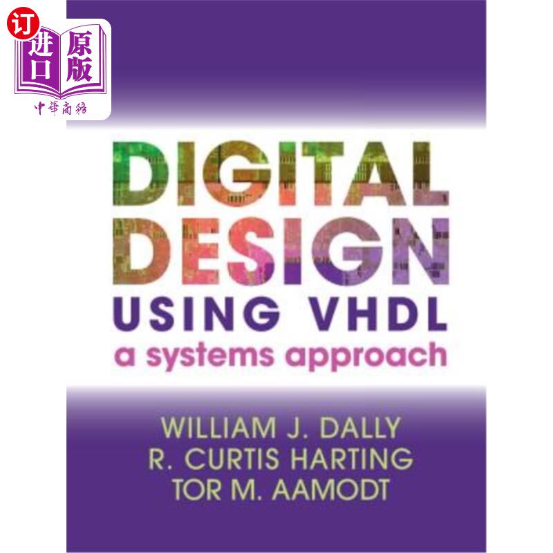 海外直订Digital Design Using VHDL: A Systems Approach 用VHDL进行数字设计:一种系统方法