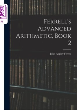 海外直订Ferrell's Advanced Arithmetic, Book 2 法瑞尔的《高级算术》第二册