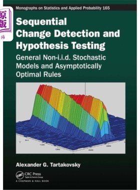 海外直订Sequential Change Detection and Hypothesis Testing: General Non-I.I.D. Stochasti 连续变化检测和假设检验:一