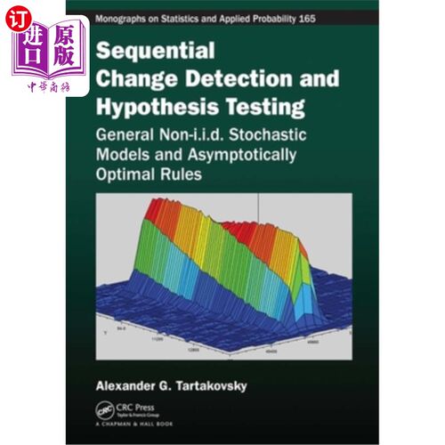 海外直订Sequential Change Detection and Hypothesis Testing: General Non-I.I.D. Stochasti 连续变化检测和假设检验:一