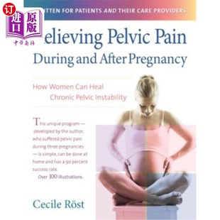 During 减轻怀孕期间和怀孕 Pel Women Pelvic Pain Can After and Chronic 海外直订医药图书Relieving Pregnancy Heal How