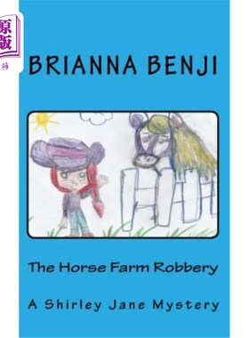 海外直订The Horse Farm Robbery: A Shirley Jane Mystery 马场抢劫案:雪莉·简之谜