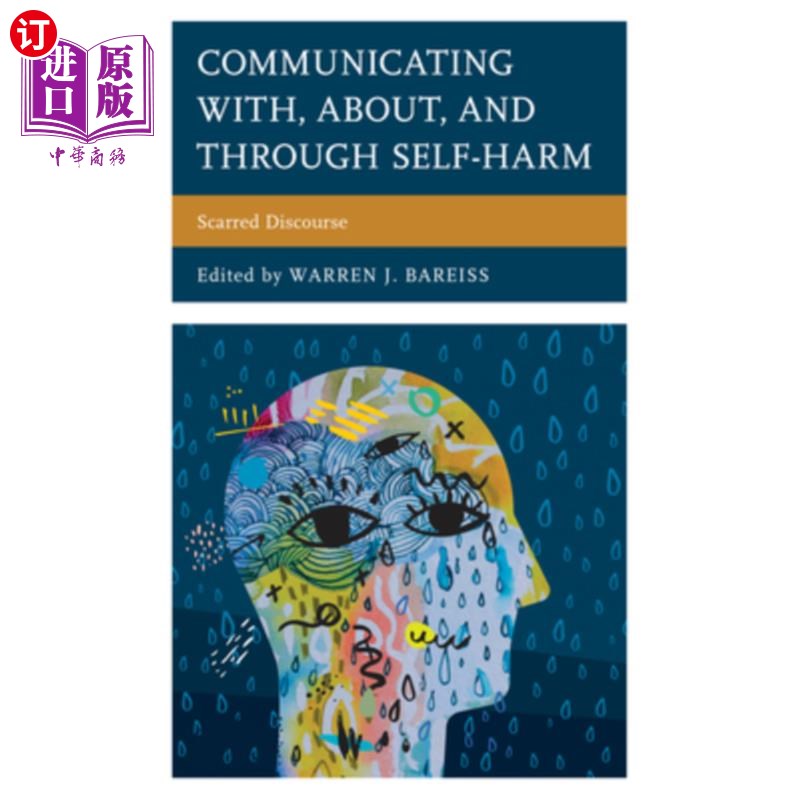 海外直订医药图书Communicating With, About, and Through Self-Harm: Scarred Discourse 与自残沟通，关于自残，通过自残:
