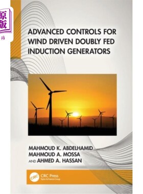 海外直订Advanced Controls for Wind Driven Doubly Fed Induction Generators Advanced Controls for Win