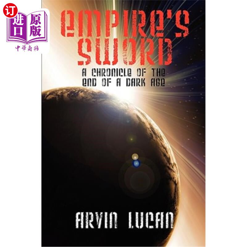 海外直订Empire's Sword: A Chronicle of the End of a Dark Age 帝国之剑:黑暗时代终结的编年史