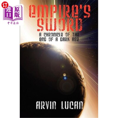 海外直订Empire's Sword: A Chronicle of the End of a Dark Age 帝国之剑：黑暗时代终结的编年史