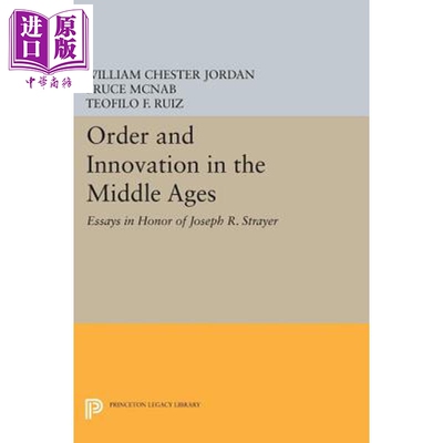 预售 中世纪的秩序和创新 约瑟夫 R.斯特雷耶纪念文章 Order and Innovation in the Middle Ages William Chester Jordan【中商原