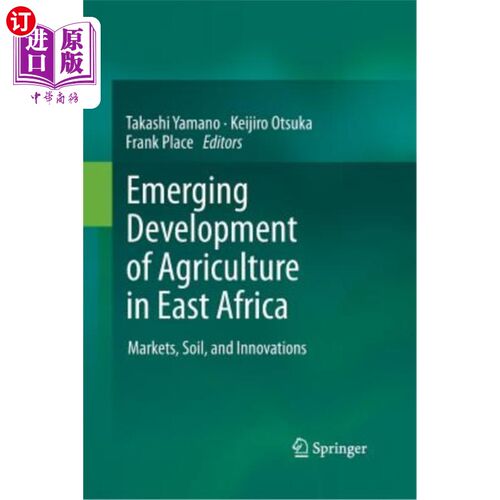 海外直订Emerging Development of Agriculture in East Africa: Markets, Soil, and Innovatio 东非农业的新兴发展：市场、