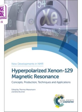 海外直订Hyperpolarized Xenon-129 Magnetic Resonance: Concepts, Production, Techniques, a