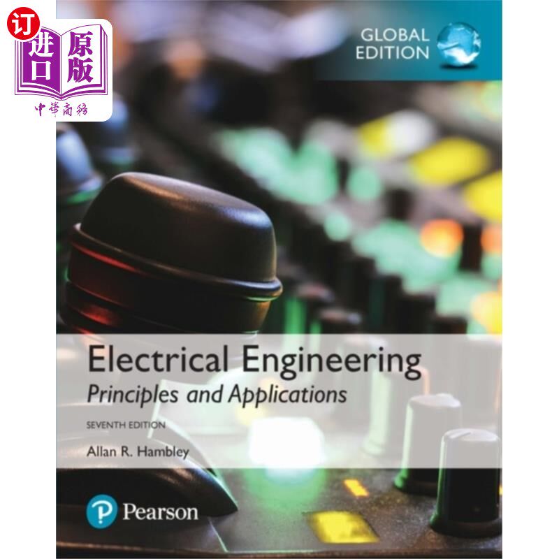 海外直订Electrical Engineering: Principles & Applications, Global Edition 电气工程:原理与应用,全球版