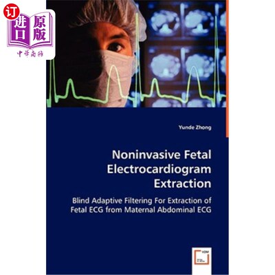 海外直订医药图书Noninvasive Fetal Electrocardiogram Extraction 无创胎儿心电图提取