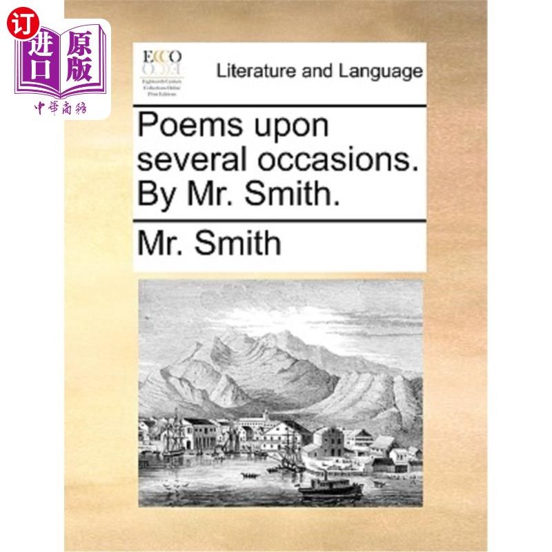 海外直订Poems Upon Several Occasions. by Mr. Smith. 《若干场合的诗》史密斯先生。