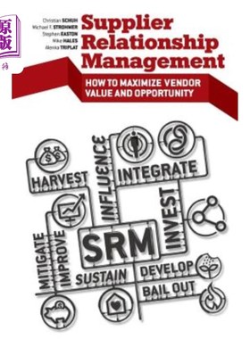 海外直订Supplier Relationship Management: How to Maximize Vendor Value and Opportunity 供应商关系管理:如何最大化供