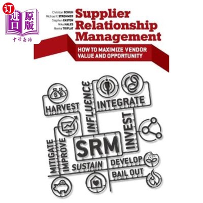 海外直订Supplier Relationship Management: How to Maximize Vendor Value and Opportunity 供应商关系管理:如何最大化供