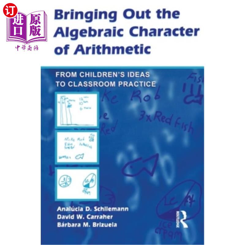 海外直订Bringing Out the Algebraic Character of Arithmetic: From Children's Ideas to Cla 发挥算术的代数特性:从儿童