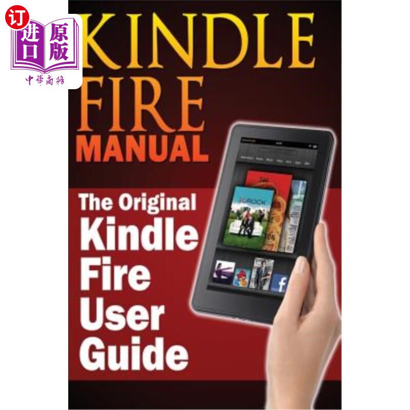 海外直订Kindle Fire Manual: The Original Kindle Fire User Guide Kindle Fire手册：最初的Kindle Fire用户指南