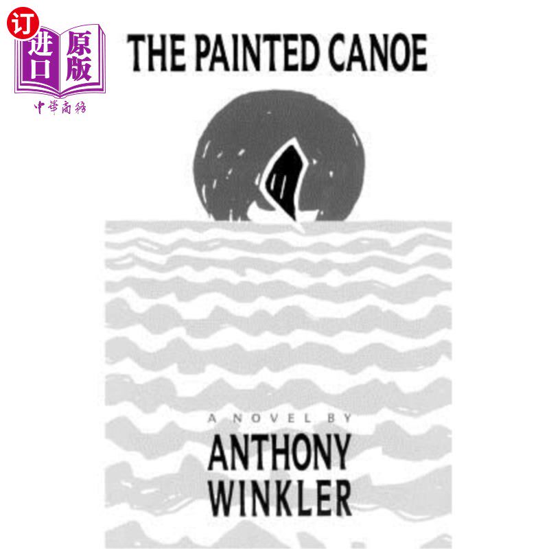 海外直订The Painted Canoe 彩绘独木舟
