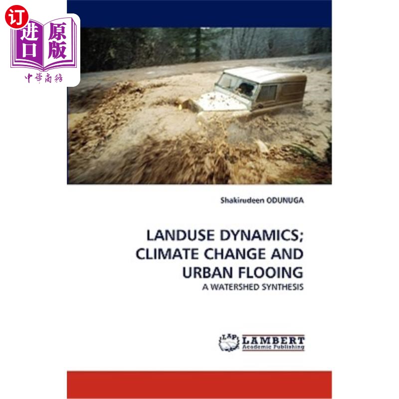 海外直订Landuse Dynamics; Climate Change and Urban Flooing土地利用动态变化;气候变化与城市洪水