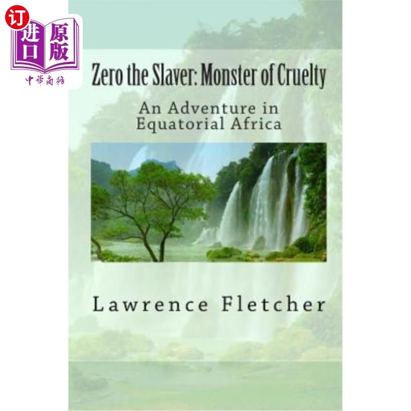 海外直订zero the slaver: monster of cruelty: an adventure in