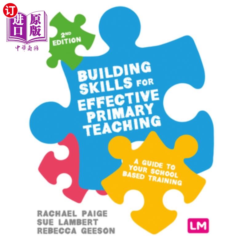 海外直订Building Skills for Effective Primary Teaching: A Guide to Your School Based Tra 为有效小学教学培养技能：校 书籍/杂志/报纸 原版其它 原图主图