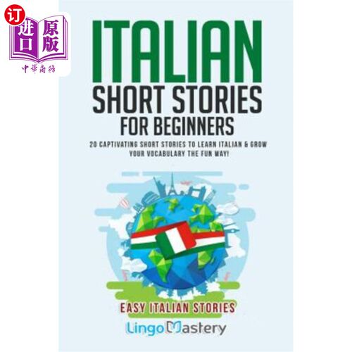 海外直订Italian Short Stories for Beginners: 20 Captivating Short Stories to Learn Itali 为初学者准备的意大利短篇小