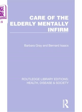 海外直订医药图书Care of the Elderly Mentally Infirm 照顾弱智长者