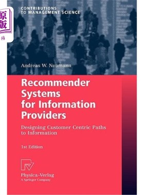 海外直订Recommender Systems for Information Providers: Designing Customer Centric Paths  信息提供者推荐系统：设计以