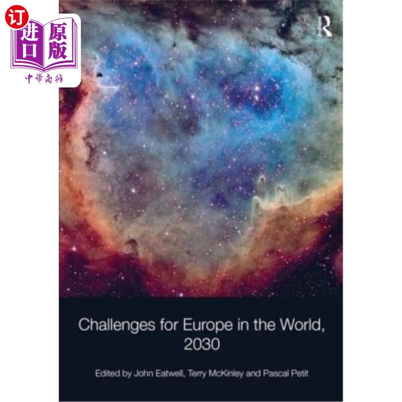 海外直订Challenges for Europe in the World, 2030. Edited by John Eatwell, Terry McKinley 欧洲在世界面临的挑战,2030