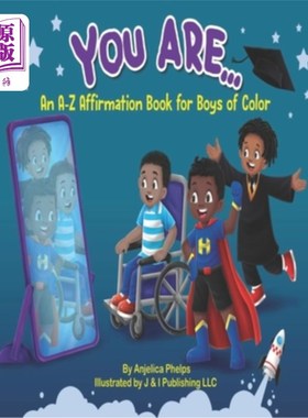 海外直订You Are: An A-Z Affirmation for Boys of Color 你是：对有色人种男孩的A-Z肯定