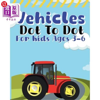 海外直订Vehicles Dot To Dot For Kids Ages 3-6: cars, boats, motorcycles, planes, trucks 适合3-6岁儿童的交通工具：汽