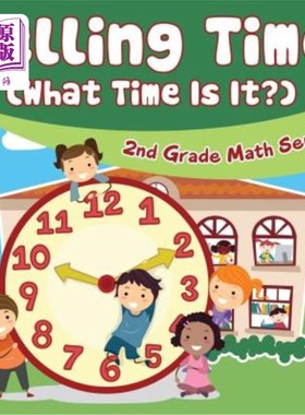 海外直订Telling Time (What Time Is It?): 2nd Grade Math Series 告诉时间（现在几点？）：二年级数学系列