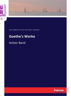 海外直订德语 Goethe's Werke: Achter Band 歌德的沃克：achter乐队