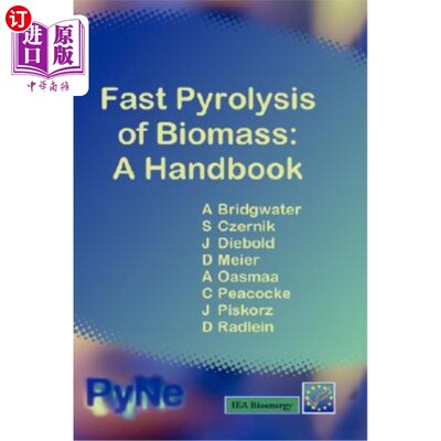海外直订Fast Pyrolysis of Biomass: A Handbook 生物质快速热解：手册