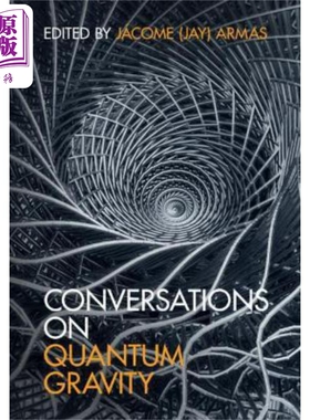 现货 关于量子引力的对话 英文原版 Conversations on Quantum Gravity Jacome Jay Armas 物理 科学【中商原版】