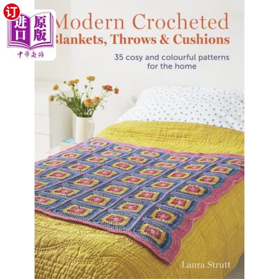 海外直订Modern Crocheted Blankets, Throws and Cushions 现代钩针编织的毯子，枕头和靠垫