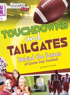 海外直订Touchdowns and Tailgates: Behind the Scenes of Game Day Football 达阵和尾挡板:橄榄球比赛日的幕后