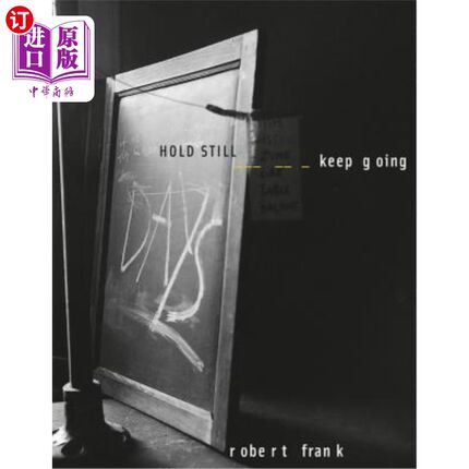 海外直订Robert Frank: Hold Still, Keep Going 罗伯特·弗兰克：别动，继续