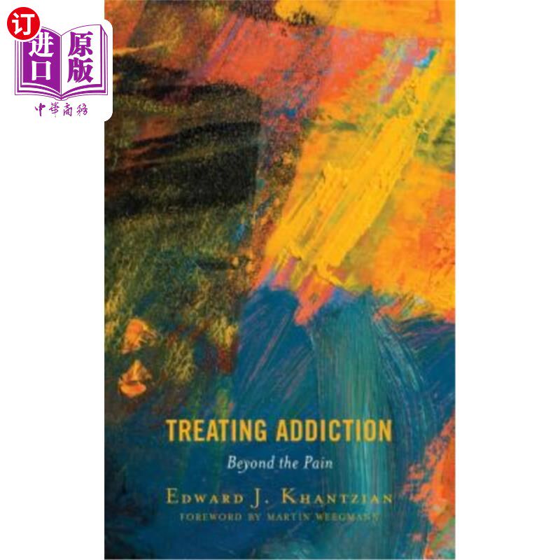 海外直订医药图书Treating Addiction: Beyond the Pain 治疗上瘾：超越痛苦