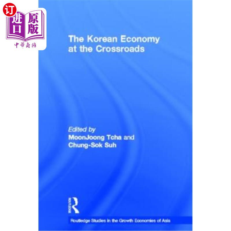 海外直订The Korean Economy at the Crossroads: Triumphs, Difficulties and Triumphs Again 站在十字路口的韩国经济:胜利